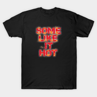 Some Like it Hot T-Shirt